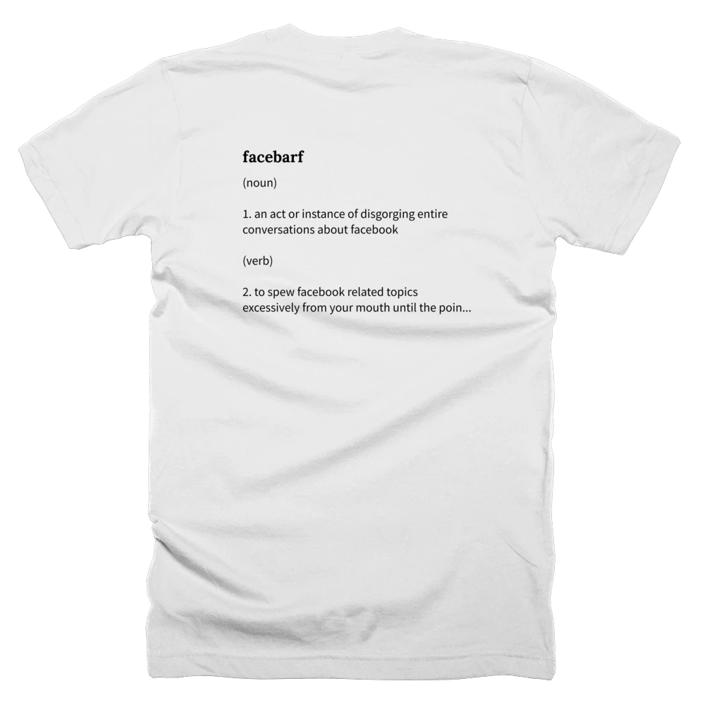 T-shirt with a definition of 'facebarf' printed on the back