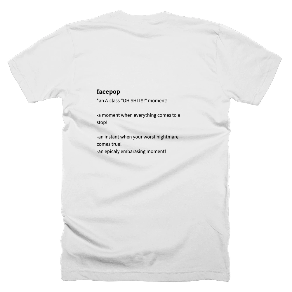 T-shirt with a definition of 'facepop' printed on the back