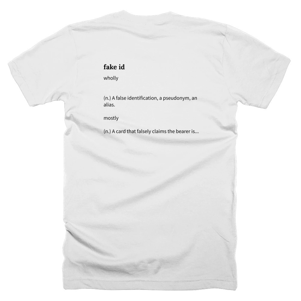 T-shirt with a definition of 'fake id' printed on the back