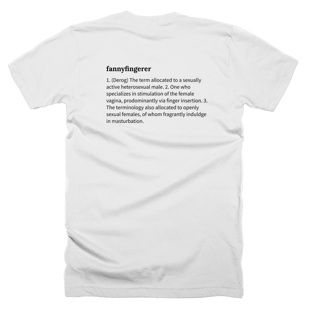 T-shirt with a definition of 'fannyfingerer' printed on the back
