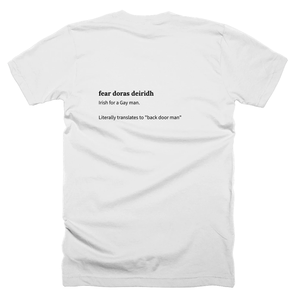 T-shirt with a definition of 'fear doras deiridh' printed on the back