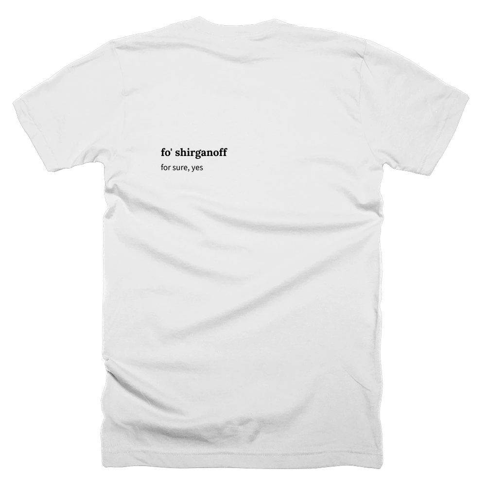 T-shirt with a definition of 'fo' shirganoff' printed on the back