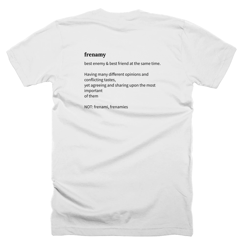T-shirt with a definition of 'frenamy' printed on the back
