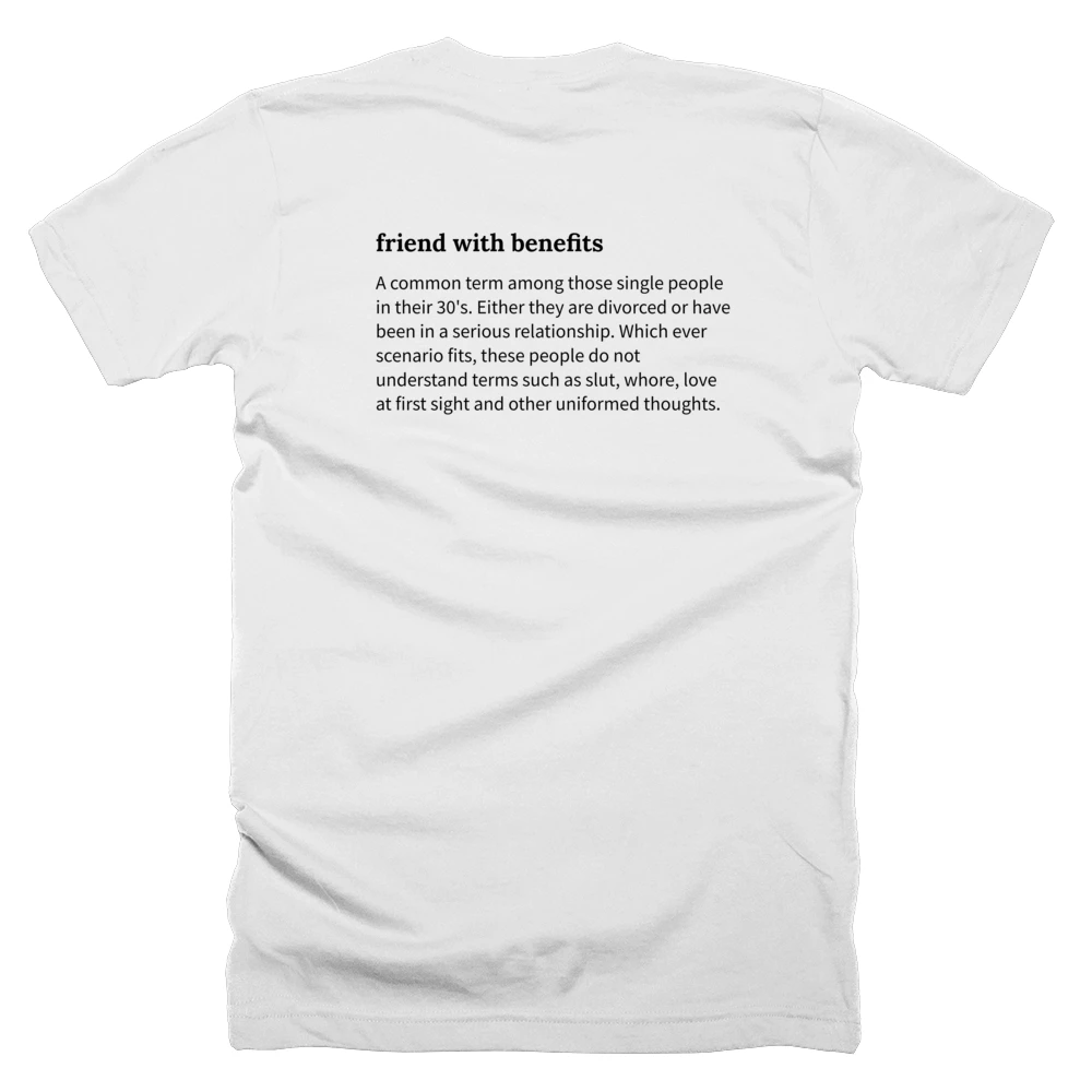 T-shirt with a definition of 'friend with benefits' printed on the back