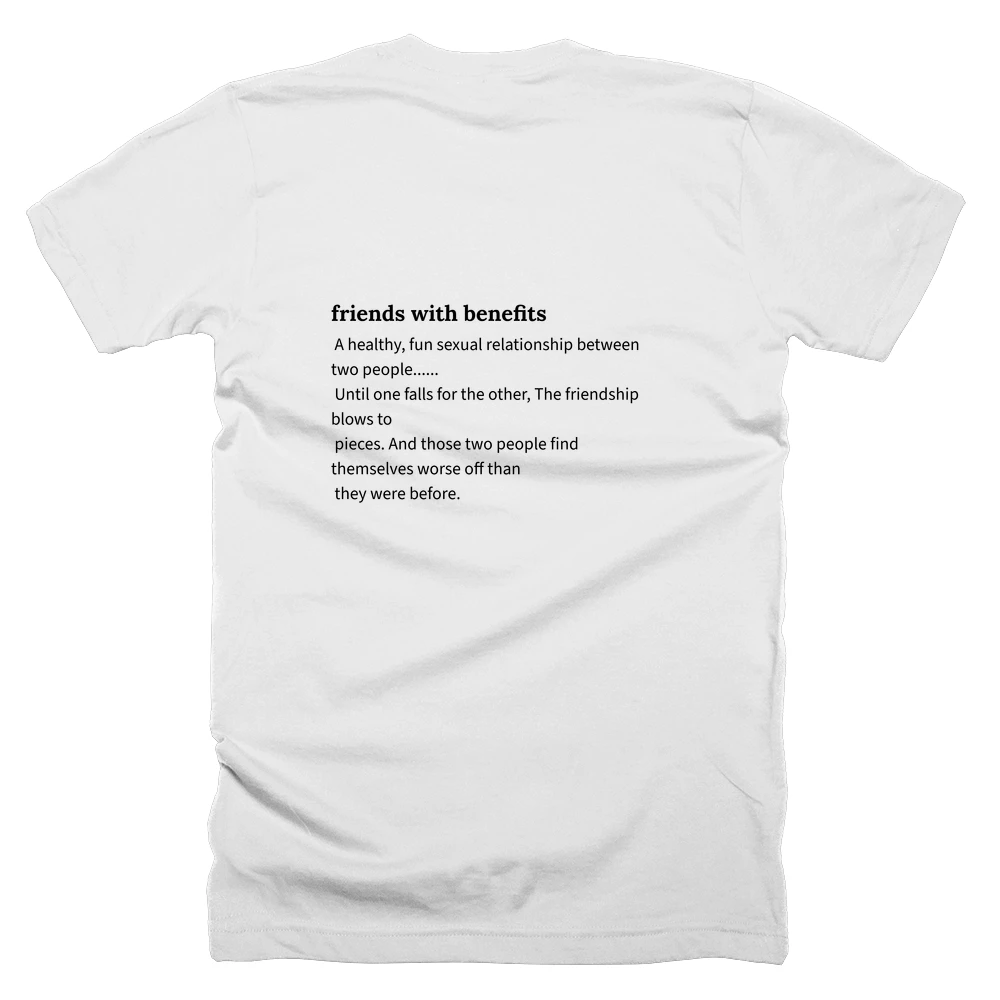 T-shirt with a definition of 'friends with benefits' printed on the back