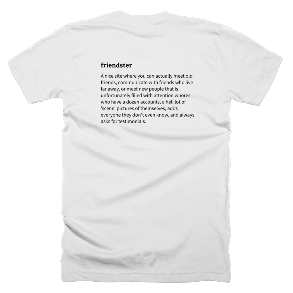T-shirt with a definition of 'friendster' printed on the back