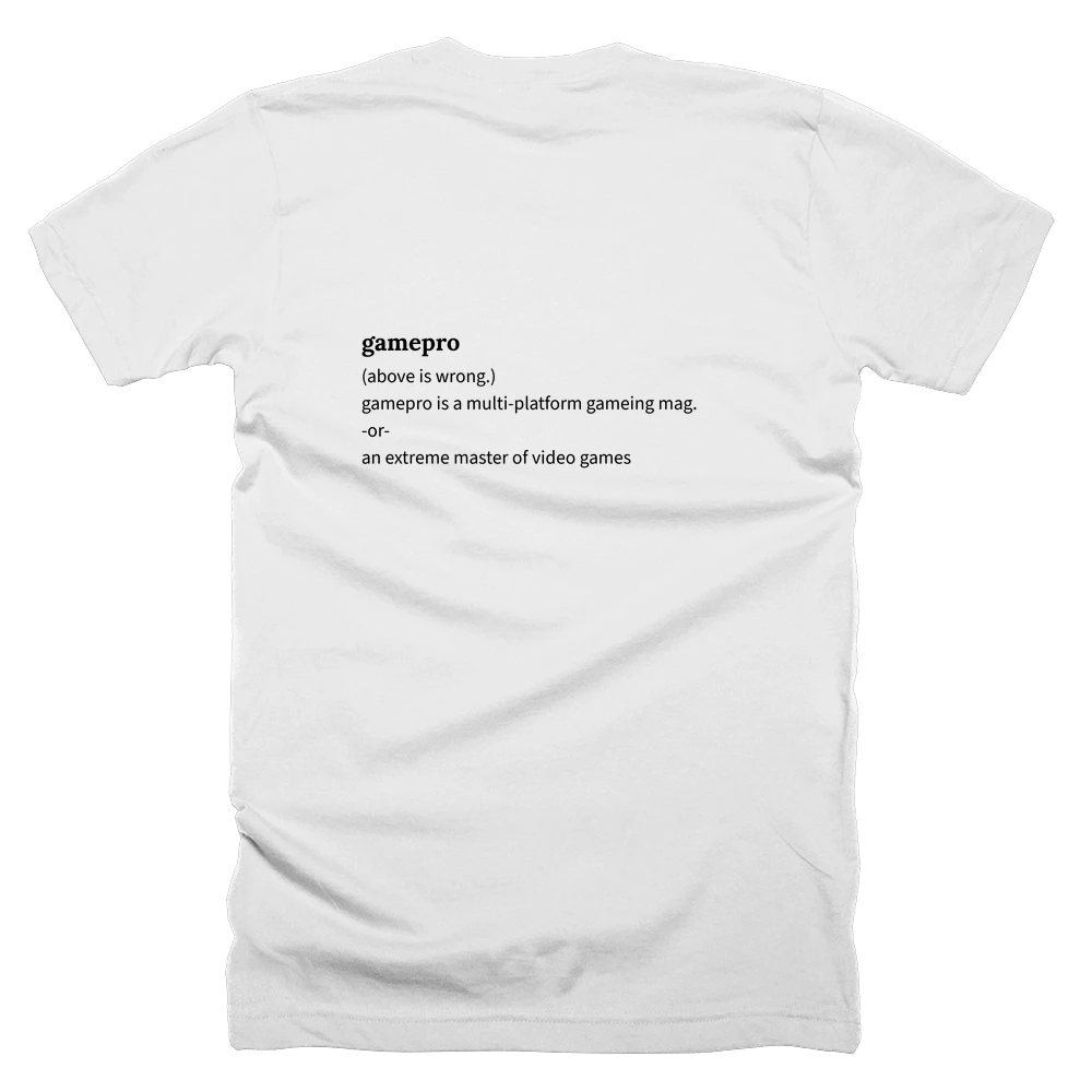 T-shirt with a definition of 'gamepro' printed on the back