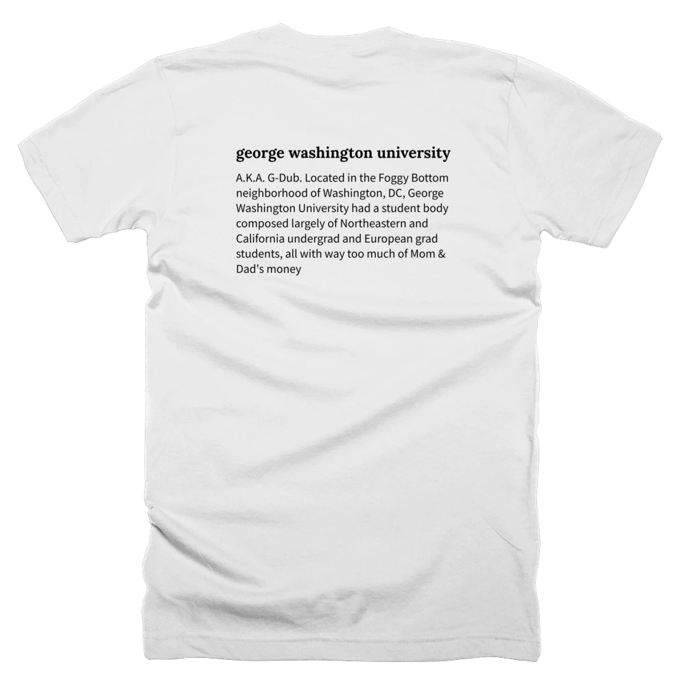 T-shirt with a definition of 'george washington university' printed on the back