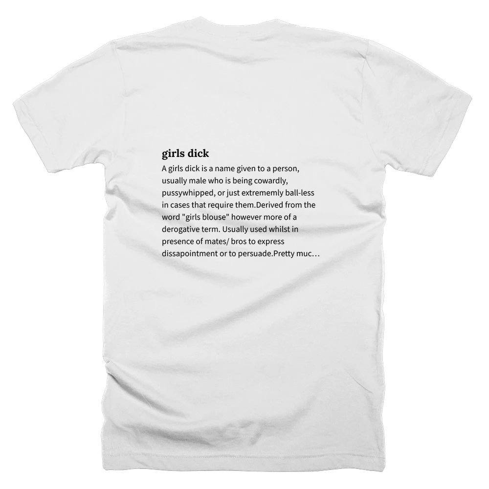 T-shirt with a definition of 'girls dick' printed on the back