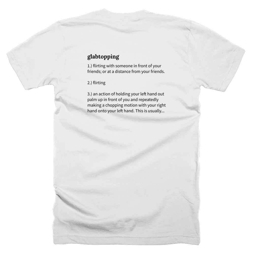 T-shirt with a definition of 'glabtopping' printed on the back