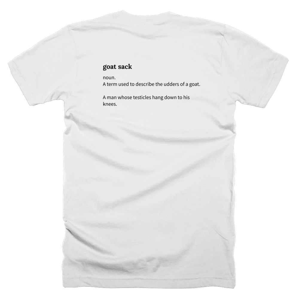 T-shirt with a definition of 'goat sack' printed on the back