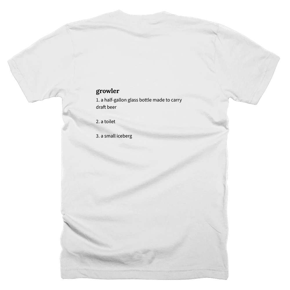 T-shirt with a definition of 'growler' printed on the back