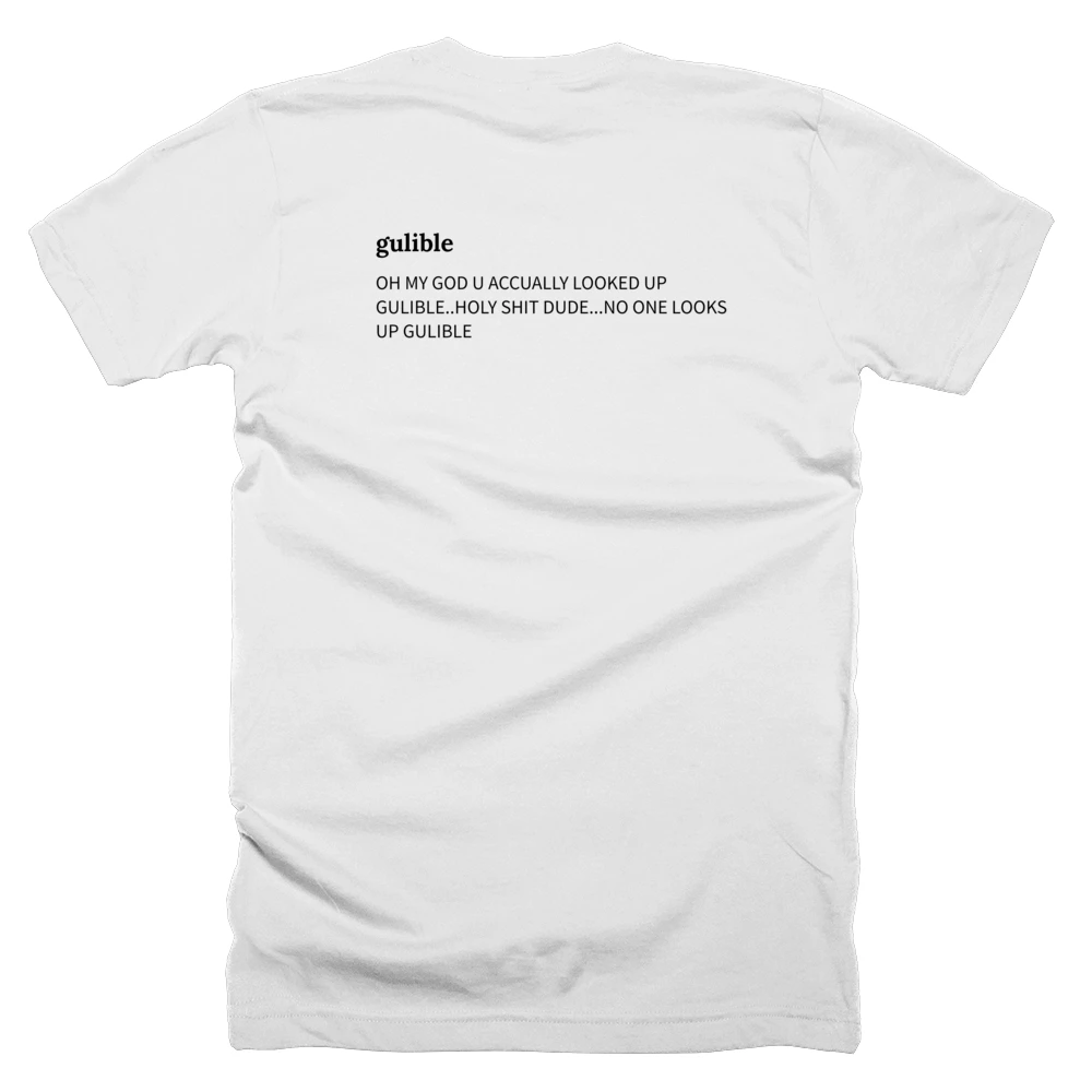 T-shirt with a definition of 'gulible' printed on the back