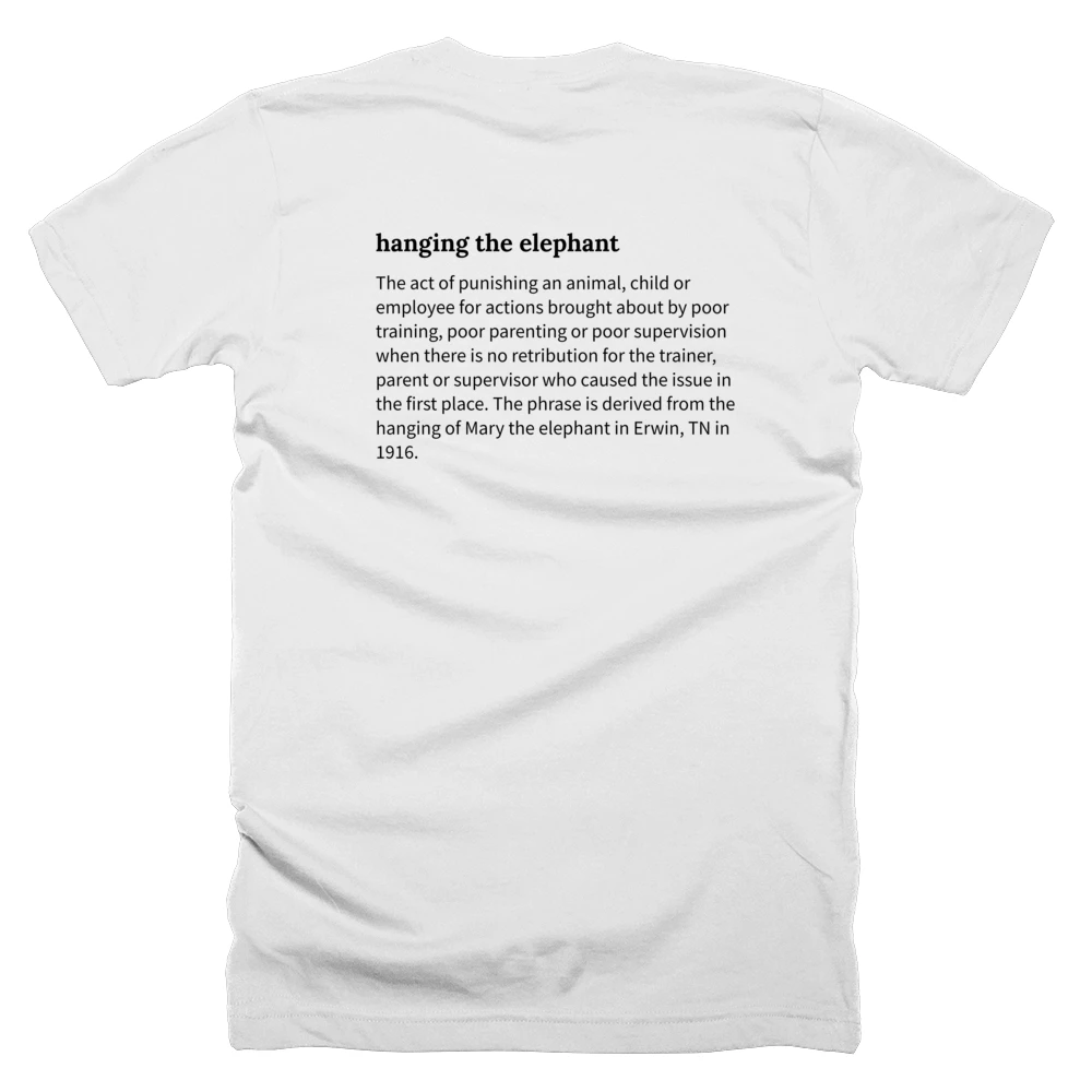 T-shirt with a definition of 'hanging the elephant' printed on the back