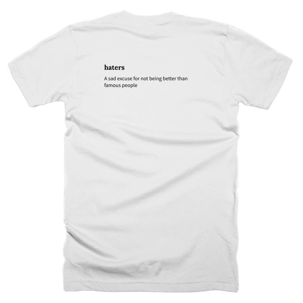 T-shirt with a definition of 'haters' printed on the back