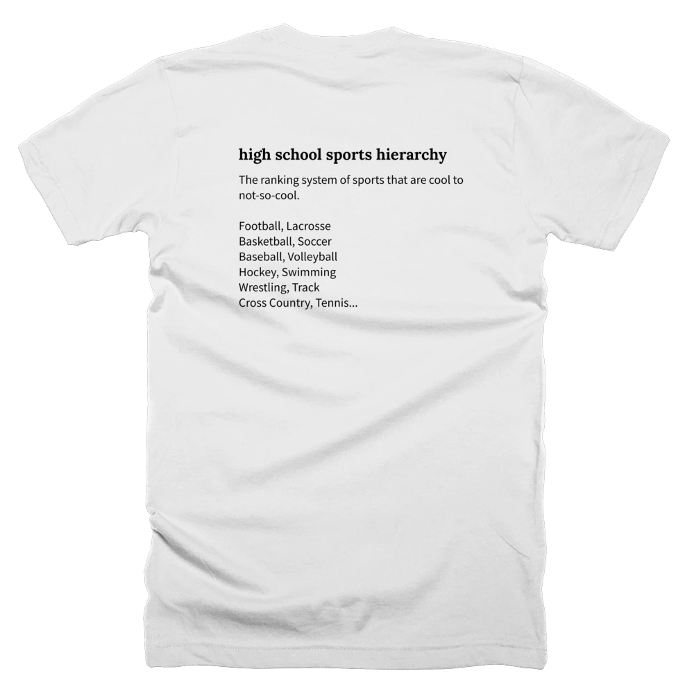 T-shirt with a definition of 'high school sports hierarchy' printed on the back
