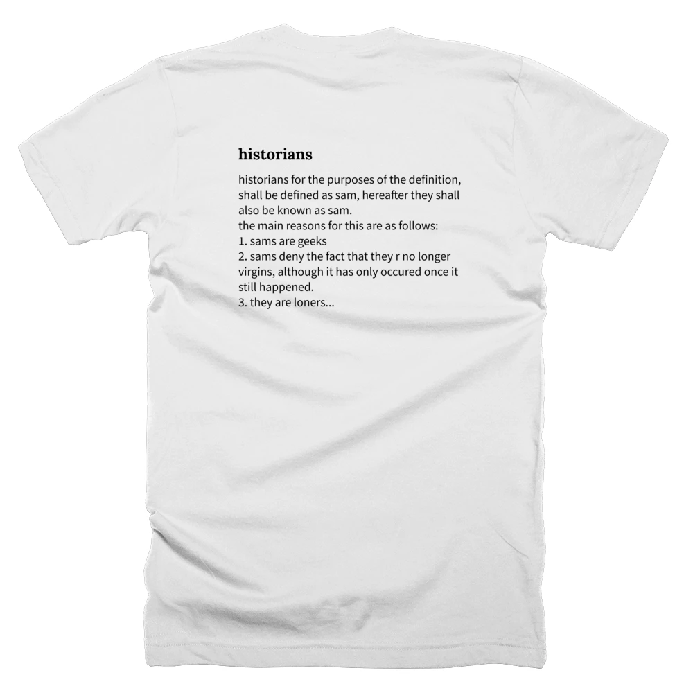 T-shirt with a definition of 'historians' printed on the back
