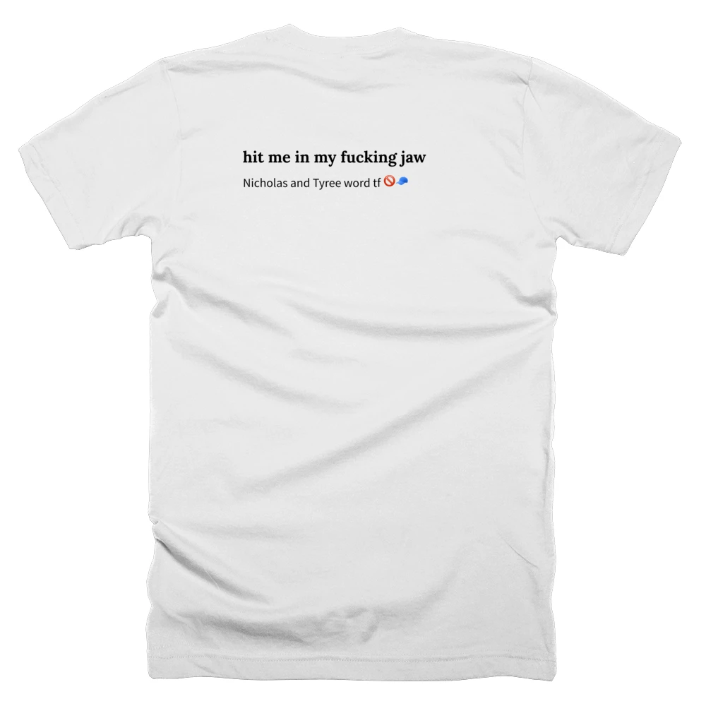 T-shirt with a definition of 'hit me in my fucking jaw' printed on the back
