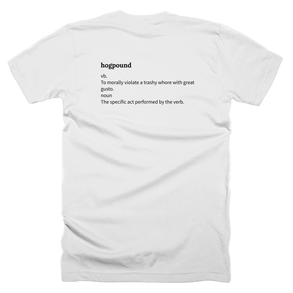 T-shirt with a definition of 'hogpound' printed on the back
