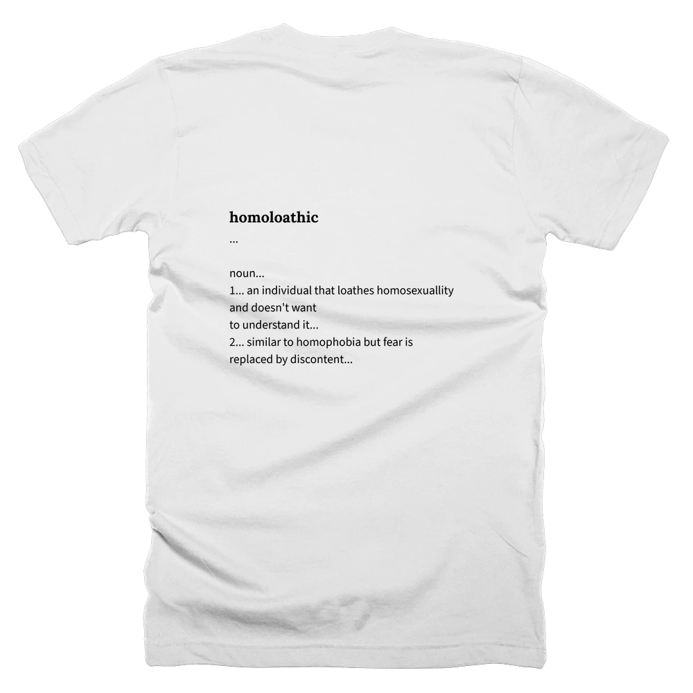 T-shirt with a definition of 'homoloathic' printed on the back