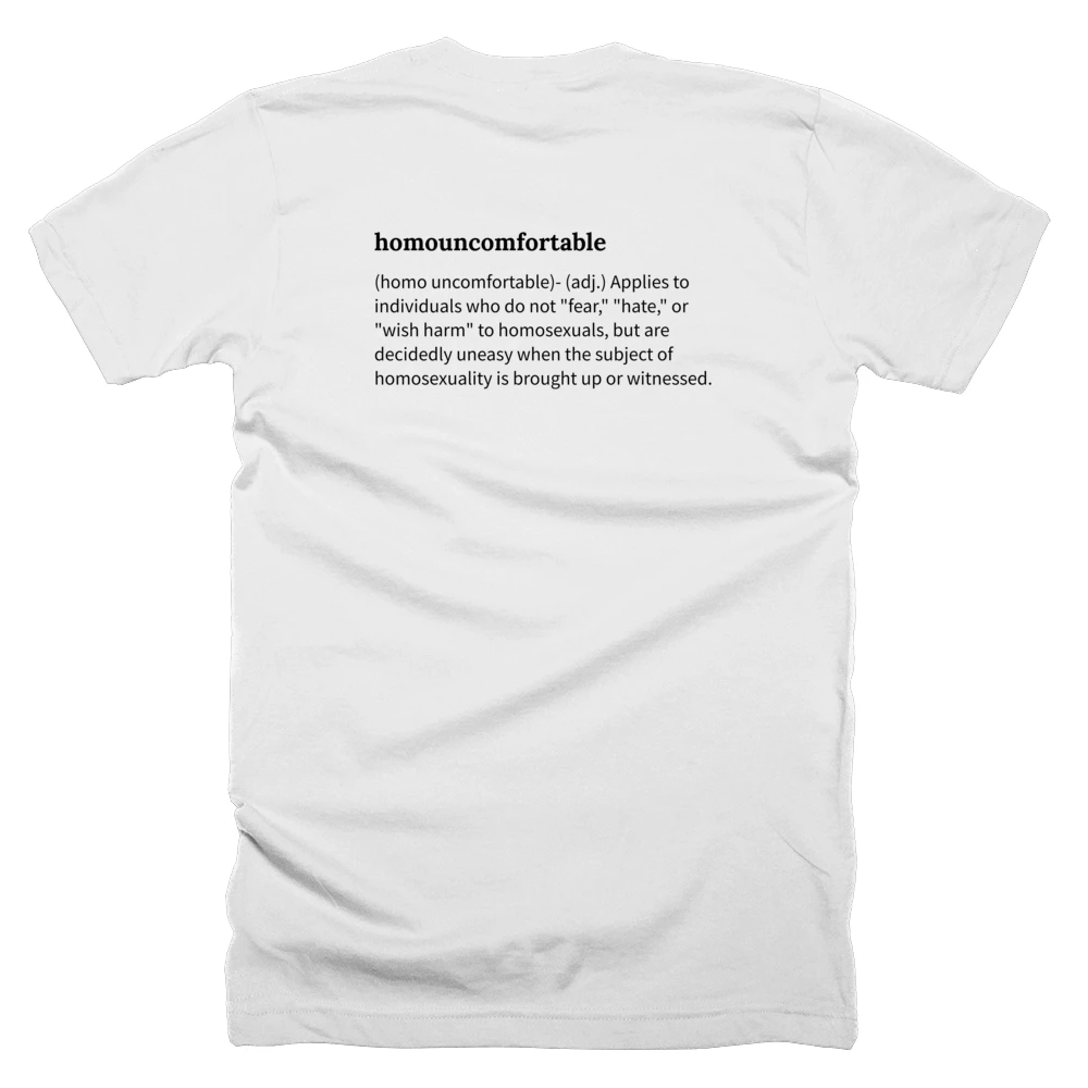 T-shirt with a definition of 'homouncomfortable' printed on the back