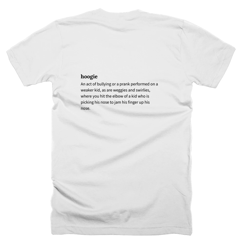 T-shirt with a definition of 'hoogie' printed on the back