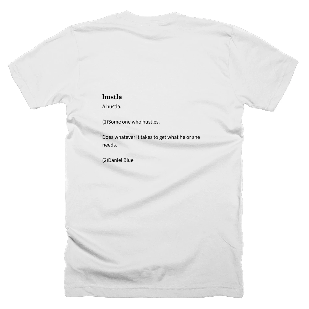 T-shirt with a definition of 'hustla' printed on the back