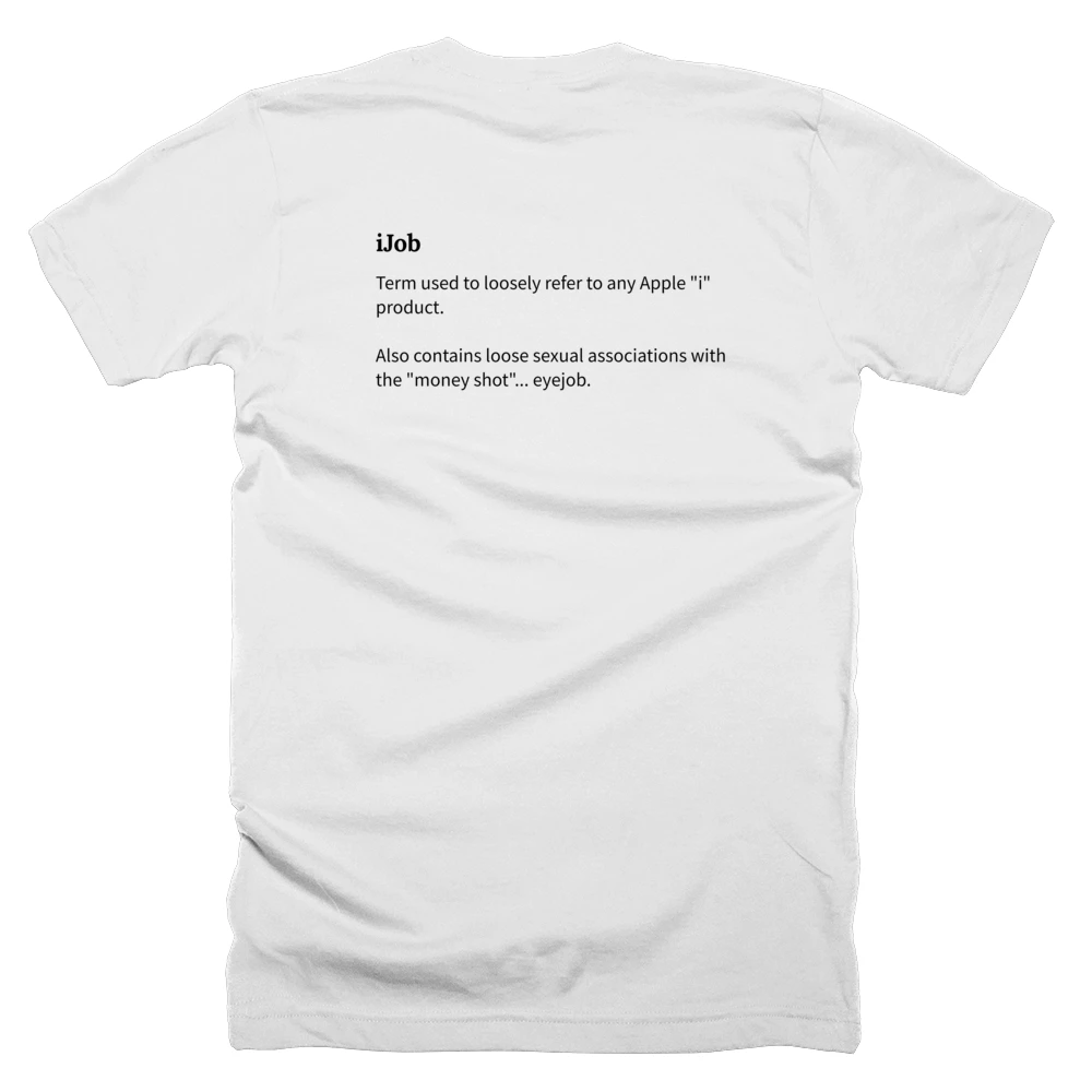 T-shirt with a definition of 'iJob' printed on the back