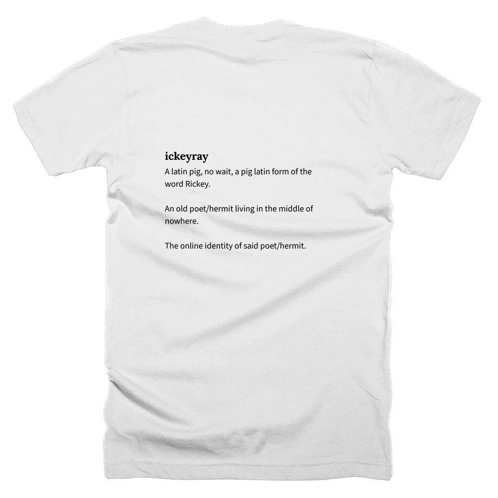 T-shirt with a definition of 'ickeyray' printed on the back