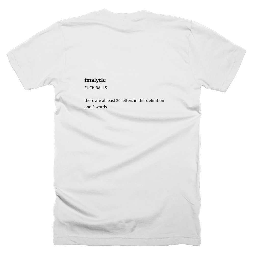 T-shirt with a definition of 'imalytle' printed on the back