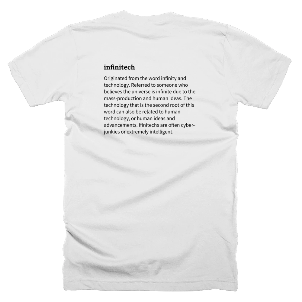 T-shirt with a definition of 'infinitech' printed on the back