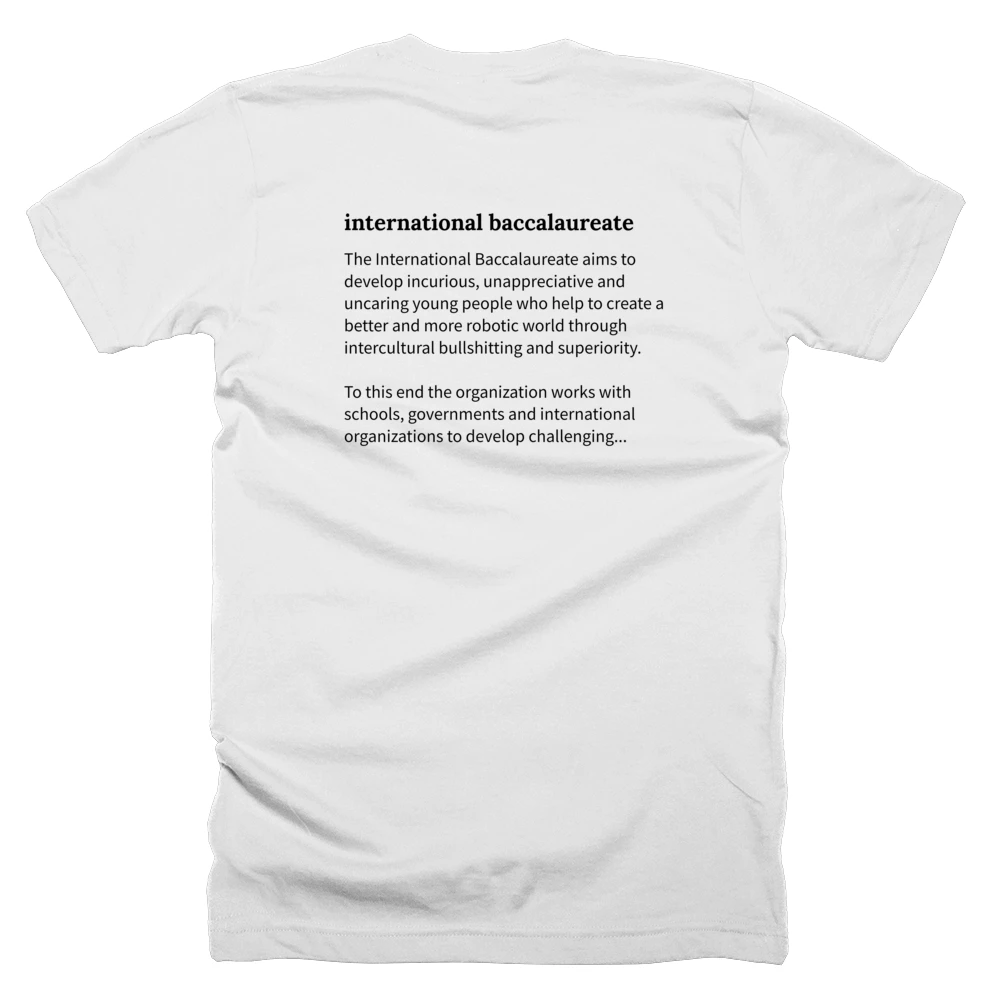 T-shirt with a definition of 'international baccalaureate' printed on the back