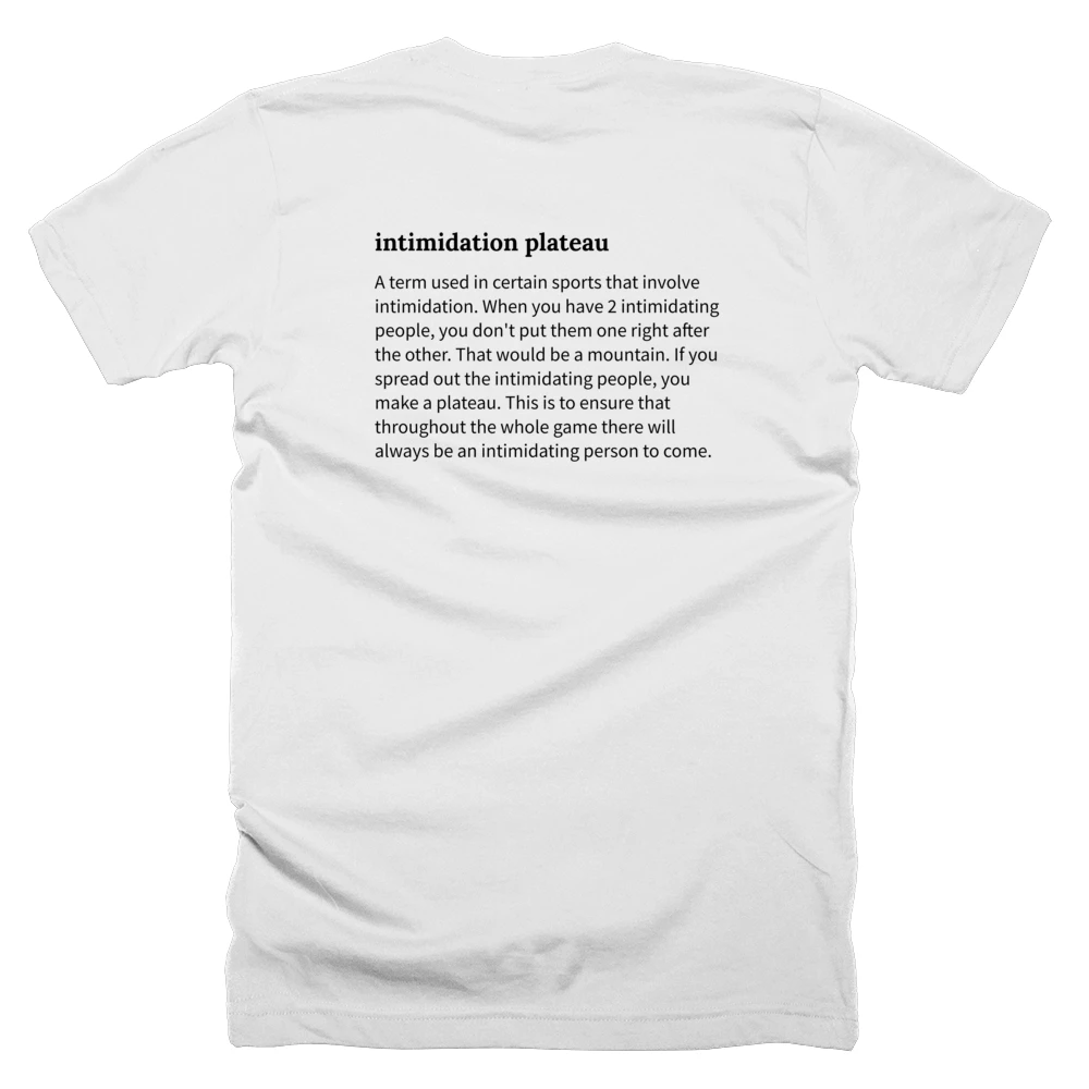 T-shirt with a definition of 'intimidation plateau' printed on the back