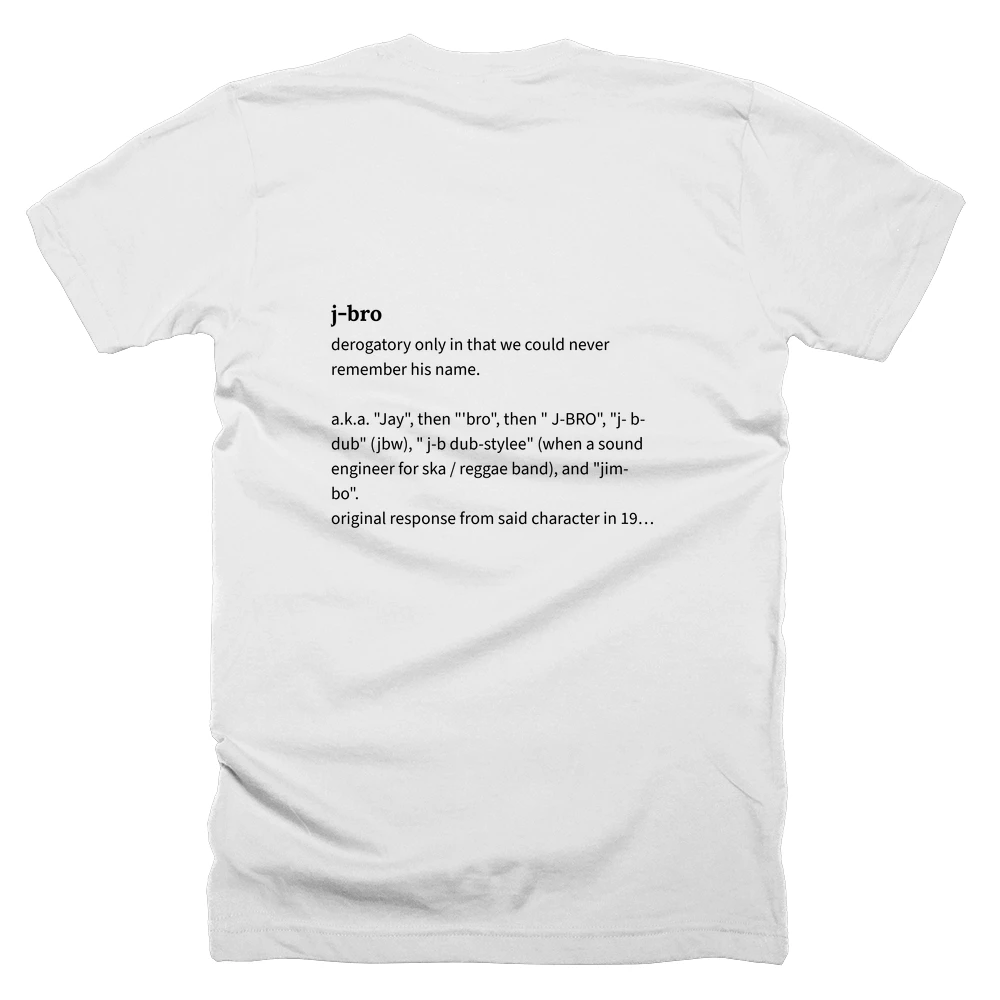 T-shirt with a definition of 'j-bro' printed on the back