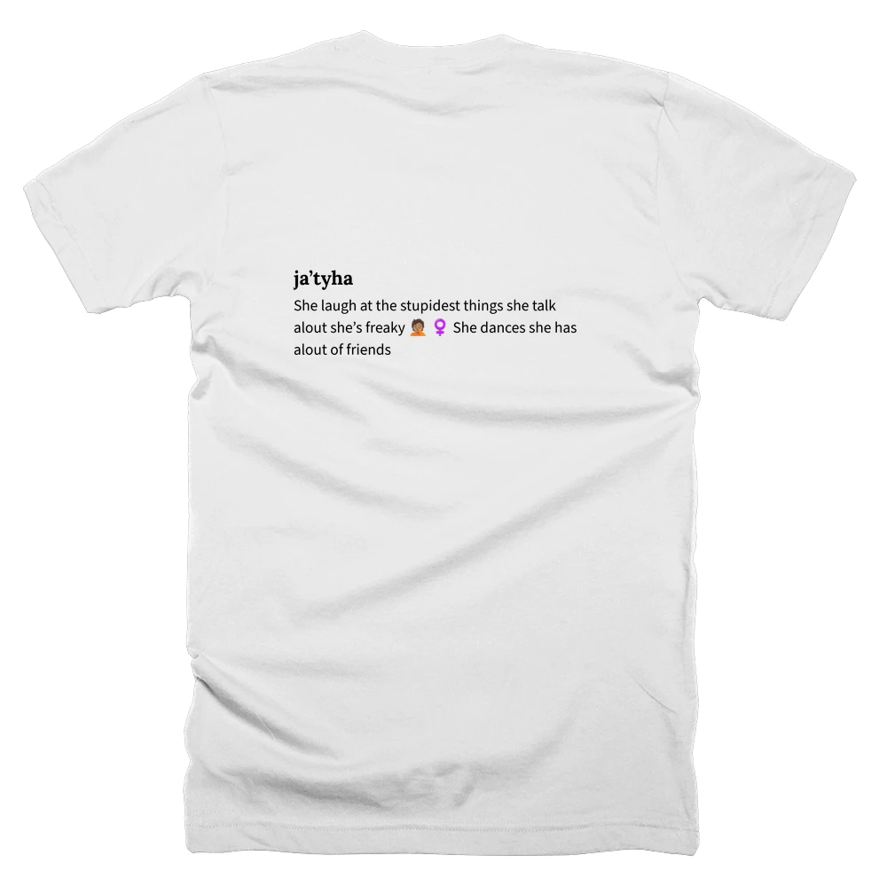 T-shirt with a definition of 'ja’tyha' printed on the back