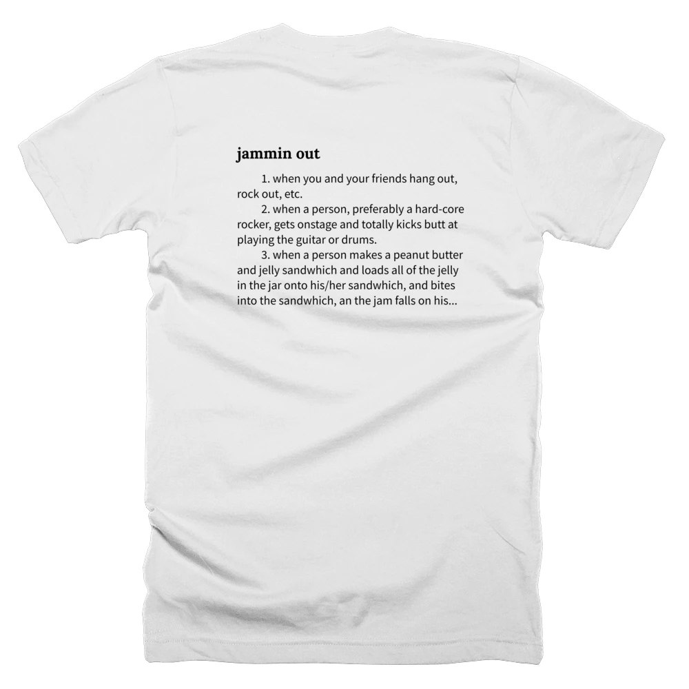 T-shirt with a definition of 'jammin out' printed on the back