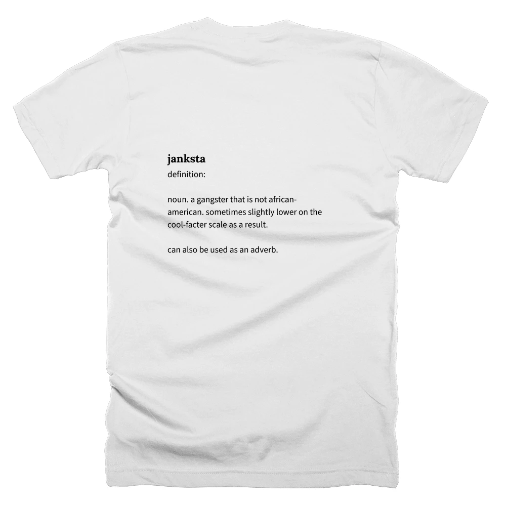 T-shirt with a definition of 'janksta' printed on the back