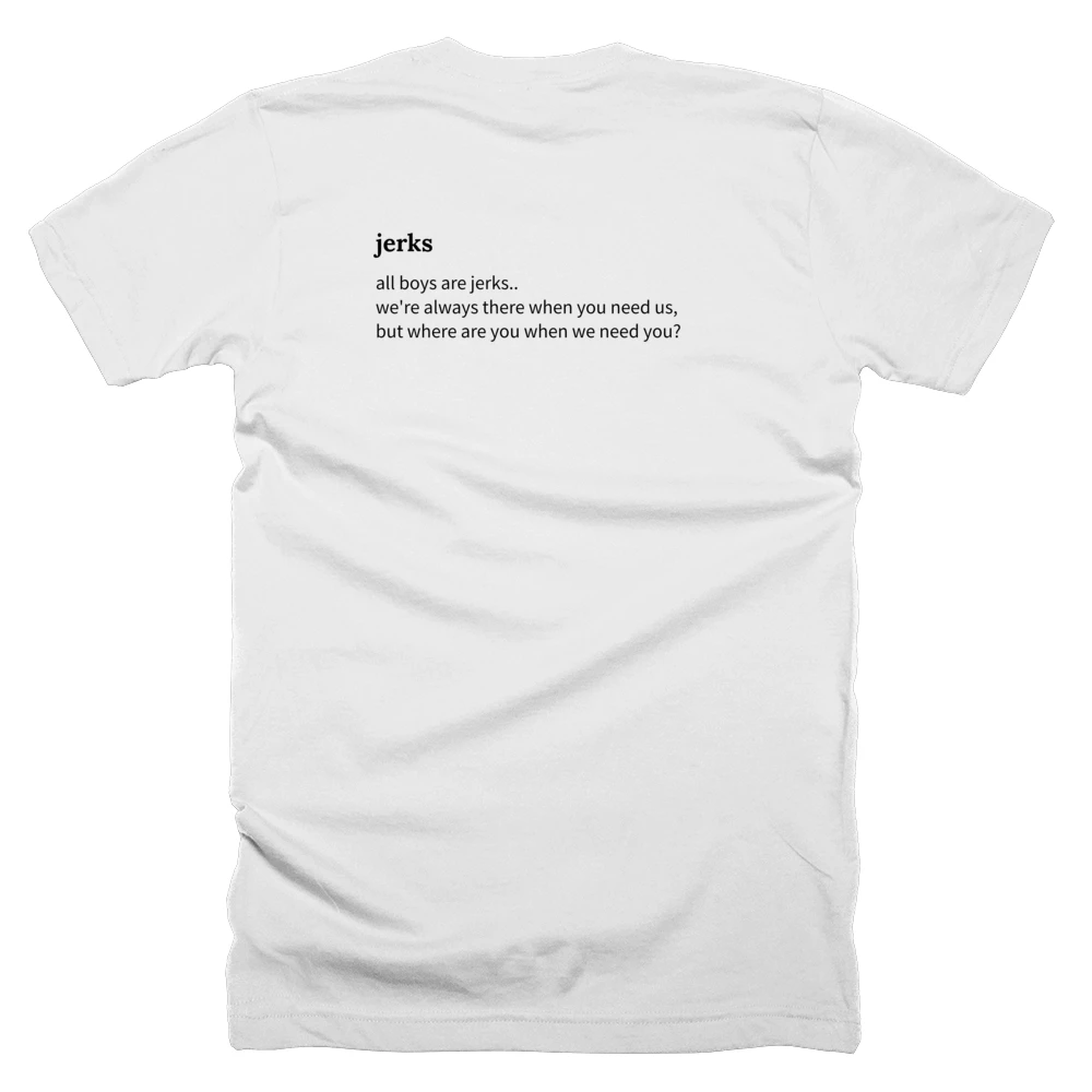 T-shirt with a definition of 'jerks' printed on the back