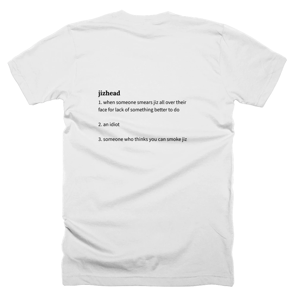 T-shirt with a definition of 'jizhead' printed on the back