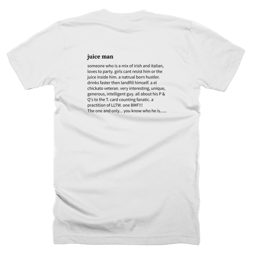 T-shirt with a definition of 'juice man' printed on the back