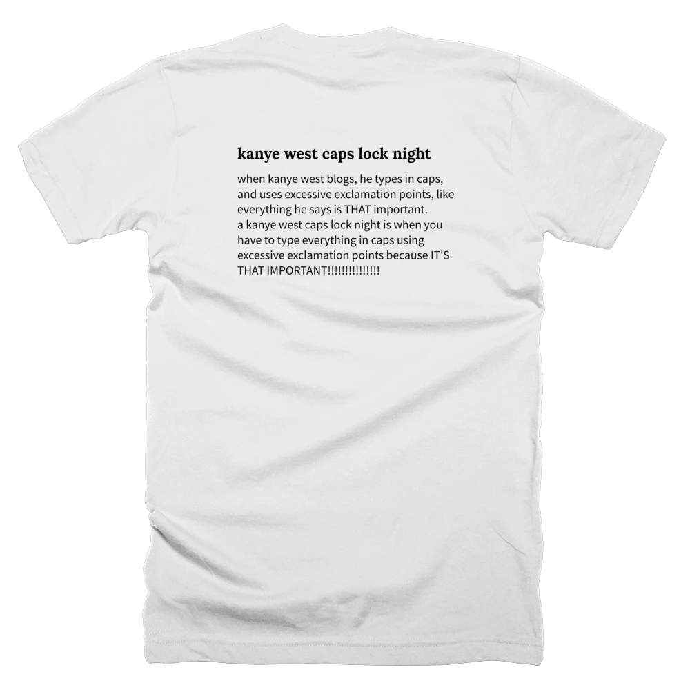 T-shirt with a definition of 'kanye west caps lock night' printed on the back