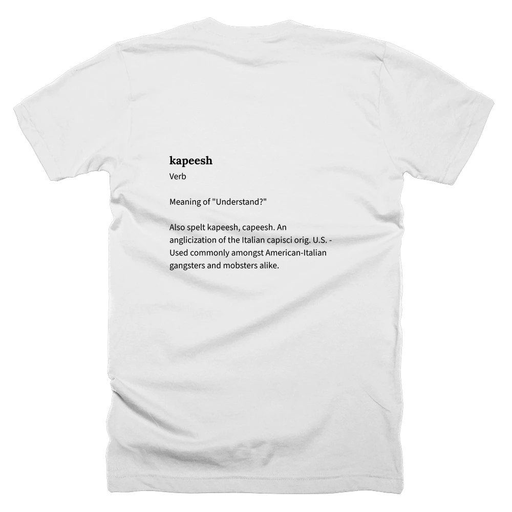 T-shirt with a definition of 'kapeesh' printed on the back