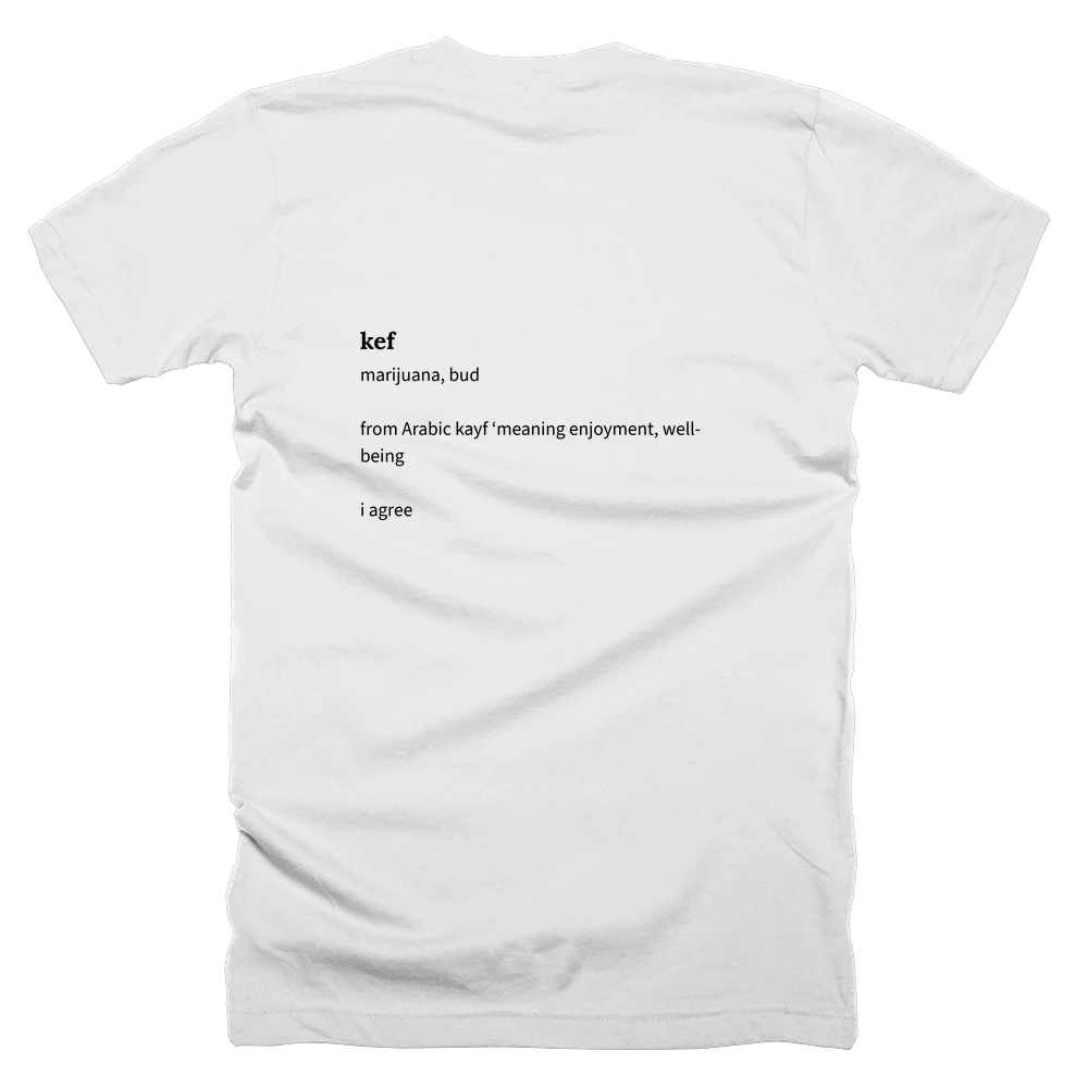 T-shirt with a definition of 'kef' printed on the back