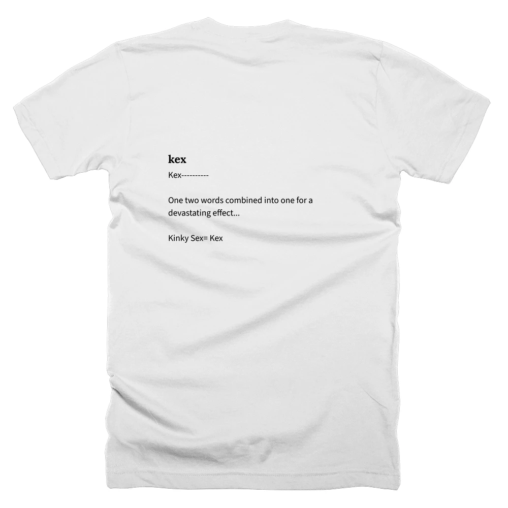 T-shirt with a definition of 'kex' printed on the back