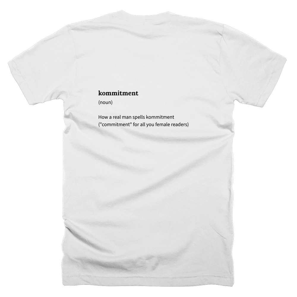 T-shirt with a definition of 'kommitment' printed on the back
