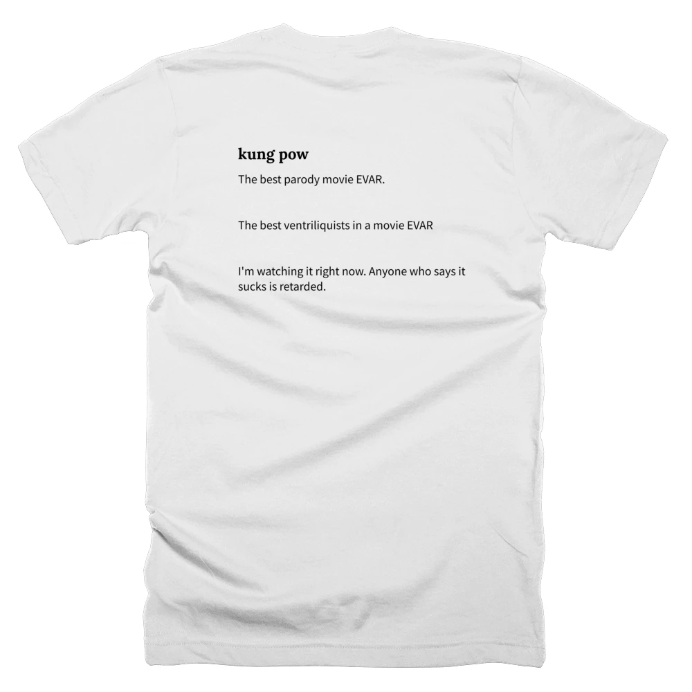 T-shirt with a definition of 'kung pow' printed on the back