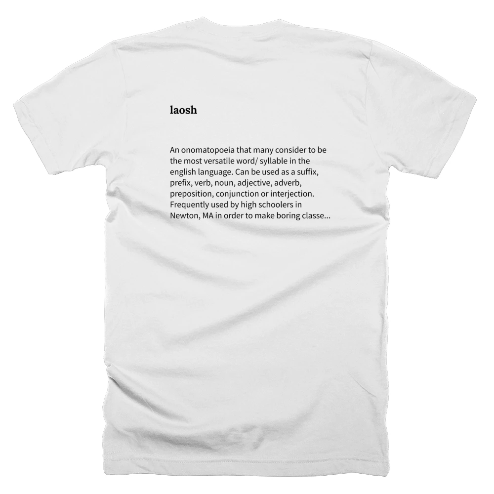 T-shirt with a definition of 'laosh' printed on the back