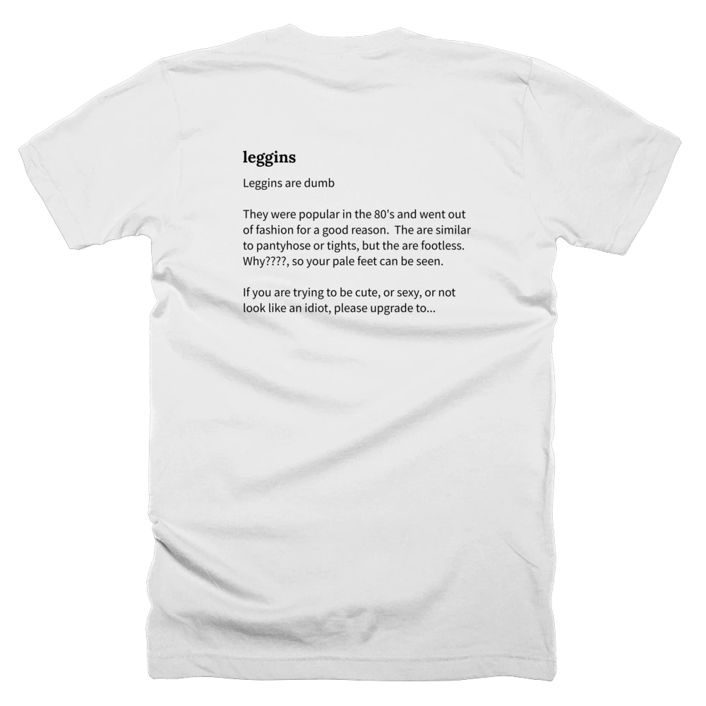 T-shirt with a definition of 'leggins' printed on the back