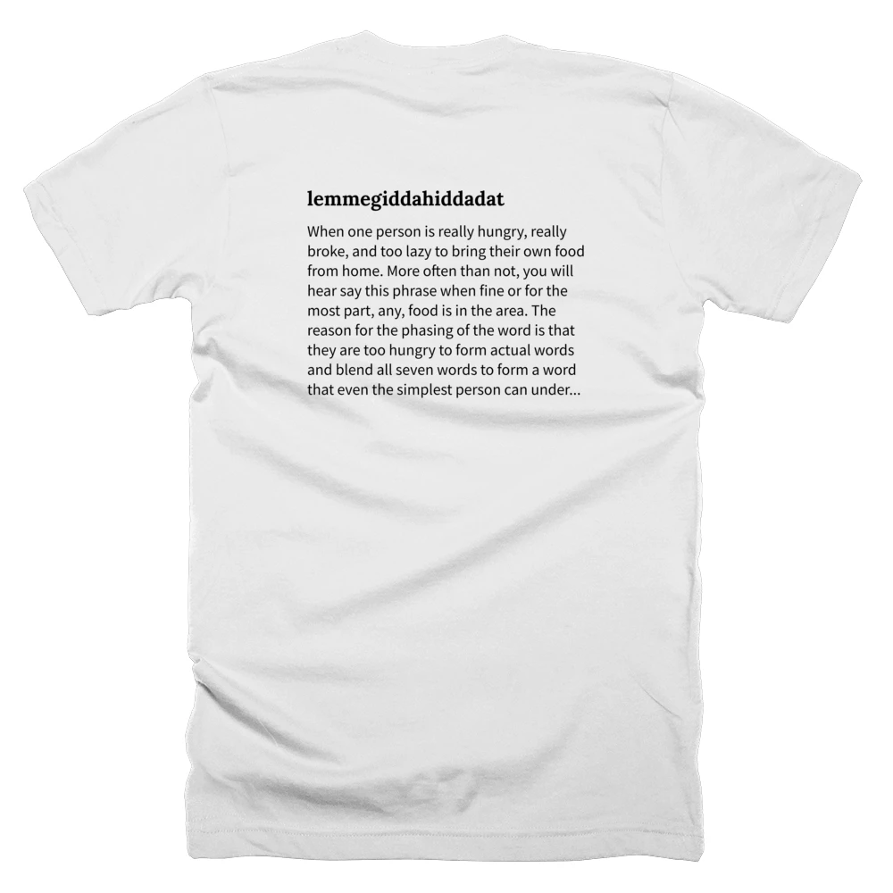 T-shirt with a definition of 'lemmegiddahiddadat' printed on the back