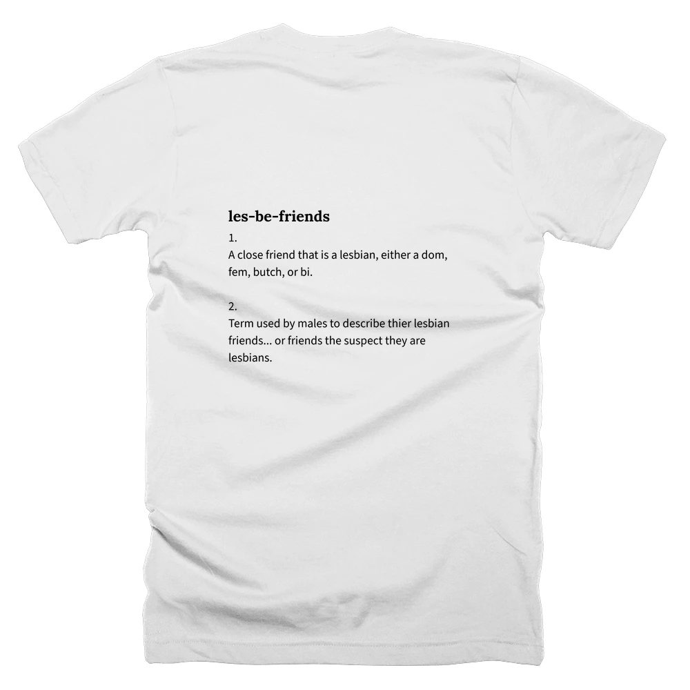 T-shirt with a definition of 'les-be-friends' printed on the back